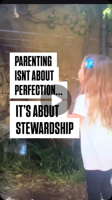 Parenting isn’t about perfection—it’s about stewardship.